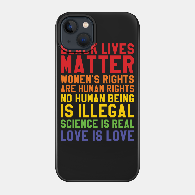 Black Lives Love Is Love - Black Lives Matter - Phone Case