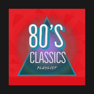 Classic Playlist 80s T-Shirt