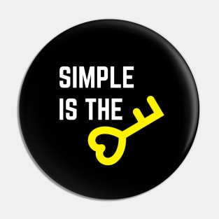 SIMPLE IS THE KEY QUOTE Pin