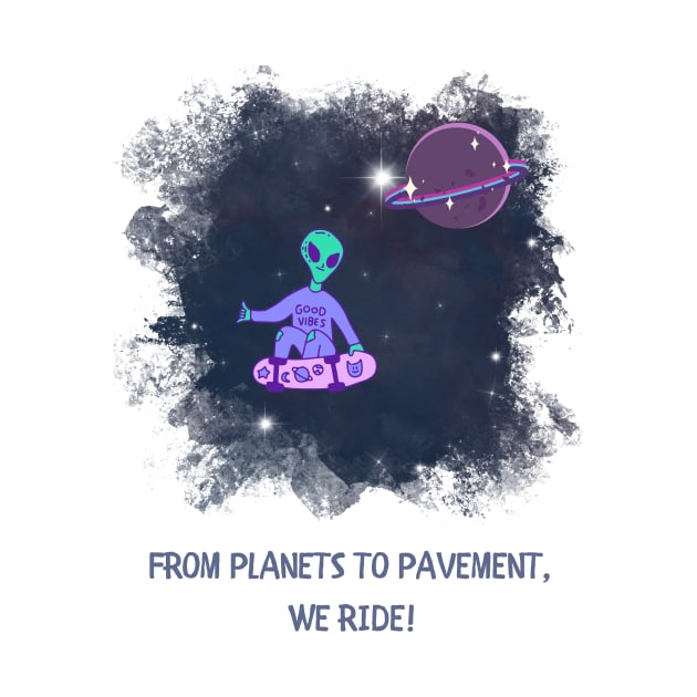 From planets to pavement, WE RIDE! Skate by Chrislkf