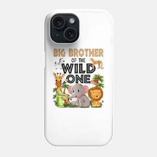 Big Brother Of The Wild One Birthday 1st Safari Jungle Famil Phone Case