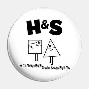 HS - Him Im Always Right. Her Im Always Right Too Pin