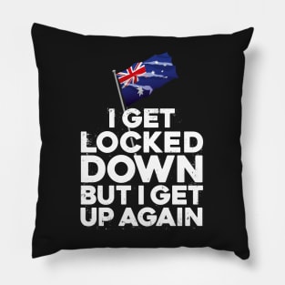 i get locked down but i get up again Australia Pillow