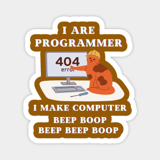 I are Programmer. I Make Computer. Magnet