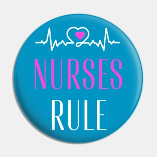 Nurses Rule 1 Pin