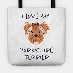 I Love My Yorkshire Terrier Tote