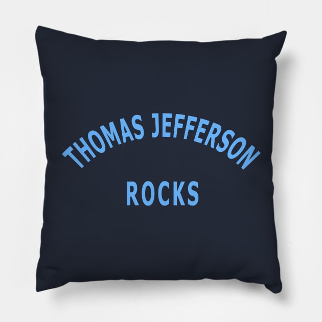 Thomas Jefferson Rocks Pillow by Lyvershop