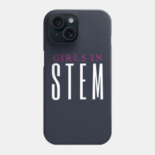 Girls In Stem Phone Case