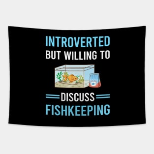 Introverted Fishkeeping Fishkeeper Fish Keeping Tapestry