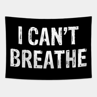 Stop killing us i can't breathe black lives matter Tapestry