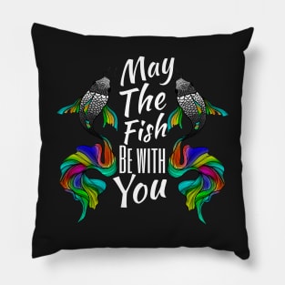 May the fish be with you Pillow