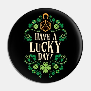 Have a Lucky Day Critical Hit Pin