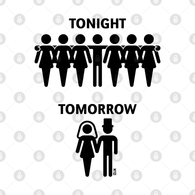 Tonight – Tomorrow (Stag Night / Bachelor Party / Groom / Black) by MrFaulbaum