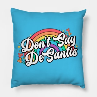 Don't Say DeSantis Pillow