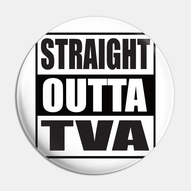 Straight Outta TVA Pin by JAC3D