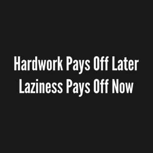 lazy relax shirt pays off now T-Shirt