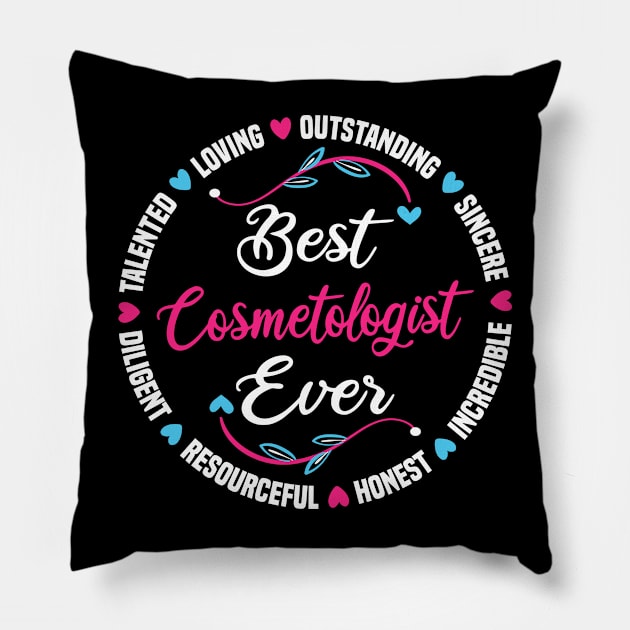 Best Cosmetologist Ever Pillow by White Martian