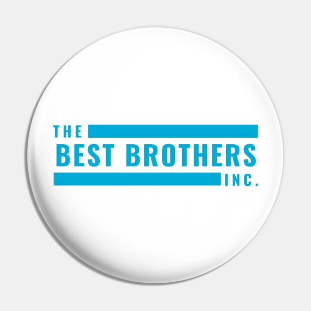 The Best Brothers Inc Pin by After Daylight Project