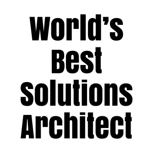 World's Best Solutions Architect T-Shirt