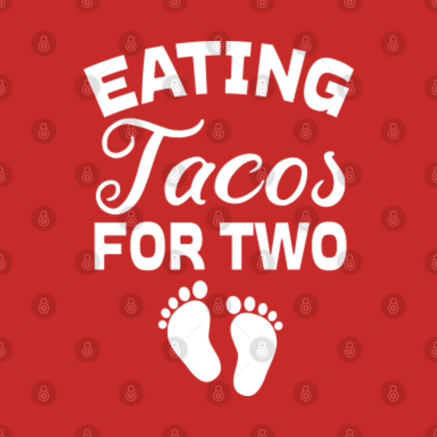 Eating Tacos for Two Maternity Pregnancy Announcement Eating Tacos