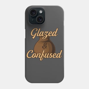 Pottery " Glazed And Confused " Phone Case