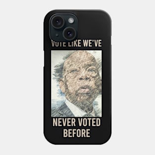 VOTE LIKE WE'VE NEVER VOTED BEFORE Phone Case
