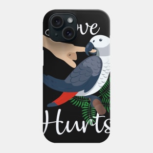 Love Hurts African Grey Parrot Biting Funny Phone Case