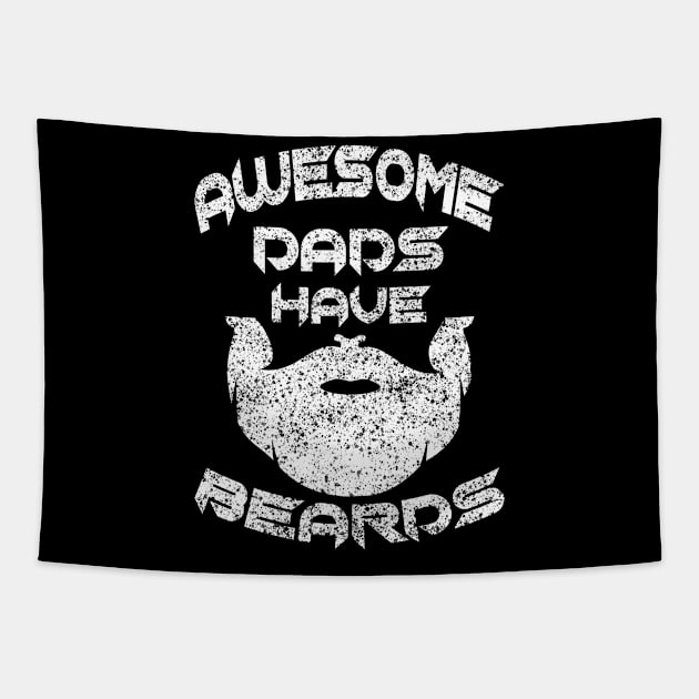 Father Day Awesome Dads Have Beards Tapestry by raeex