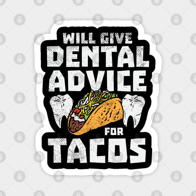 Funny Dentist Taco Lover Gifts Magnet by maxdax