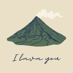 I lava you T-Shirt