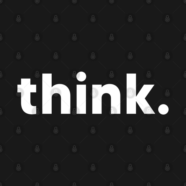 think - single word design by DanDesigns