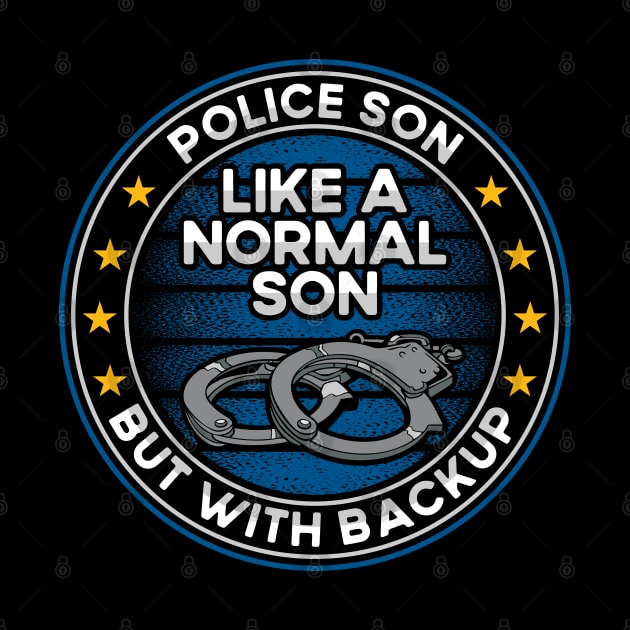 Police Son Like a Normal Son But With Backup by RadStar