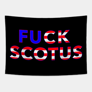 F*CK SCOTUS (Flag colors) Tapestry