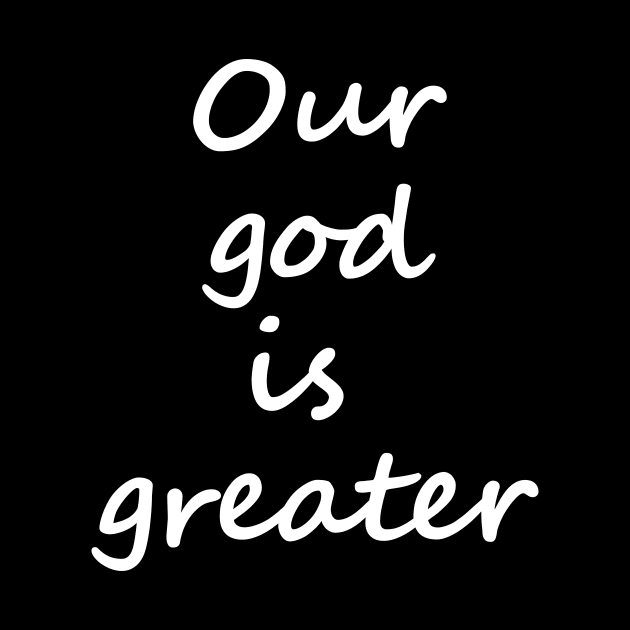 Our God is Greater by evermedia