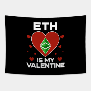 Ethereum Classic Is My Valentine ETH Coin To The Moon Crypto Token Cryptocurrency Blockchain Wallet Birthday Gift For Men Women Kids Tapestry