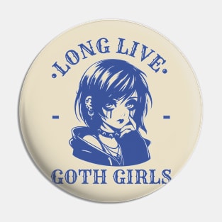 Long Live Goth Girls Gothic Pin