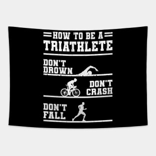 How To Be A Triathlete Gift Tapestry