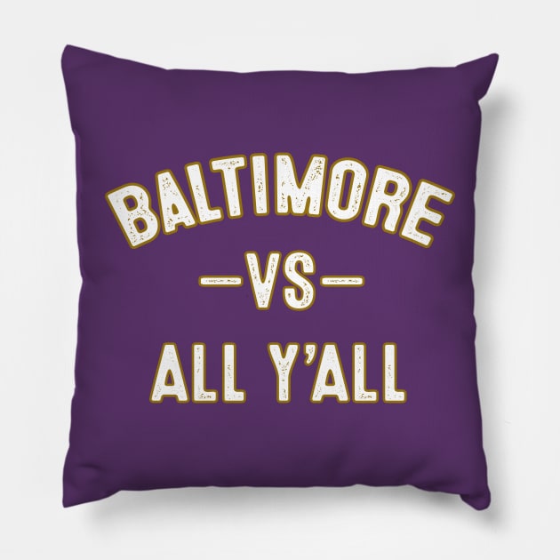 Baltimore vs all y'all Sports Trending Tees Baltimore Football Pillow by Hong Lien 