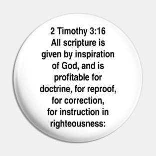 2 Timothy 3:16  King James Version (KJV) Bible Verse Typography Gift Pin