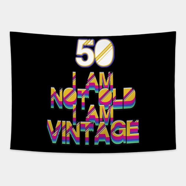 50 Year Old - I Am Not Old I Am Vintage Tapestry by LillyDesigns