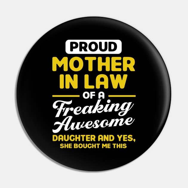 Proud Mother In Law Of A  Daughter Family Pin by Toeffishirts