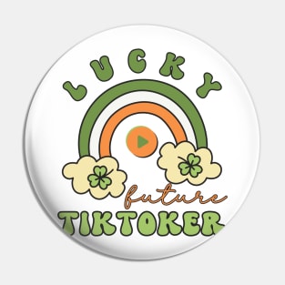 Lucky Future Tiktoker for Kids, St. Patricks Day Kids Gift, Future Tiktoker, Lucky Shamrock, Rainbow Lucky Future Tiktoker Kids Pin
