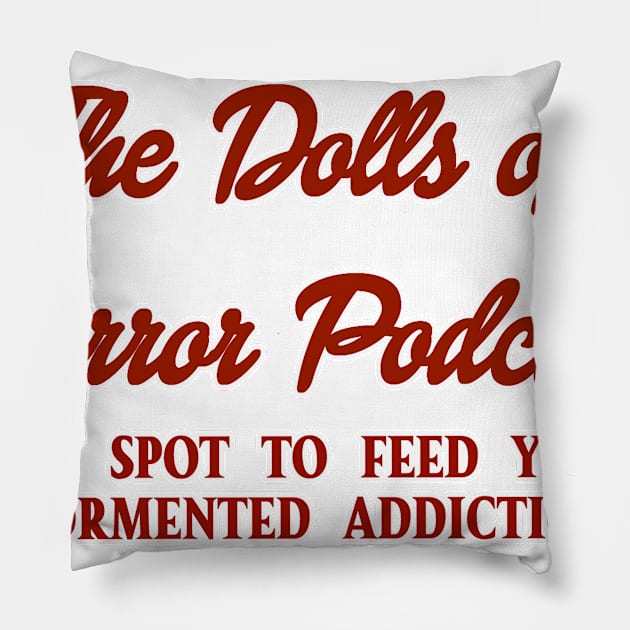 The Dolls of Horror Podcast White Font Logo (Designed by JASON SHEPARD) Pillow by The Dolls of Horror