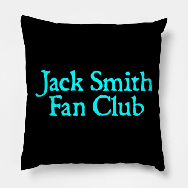 Jack Smith Fan Club Pillow by  hal mafhoum?