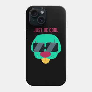 just be cool Phone Case