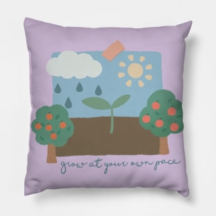 Nature - Grow at Your Own Pace Pillow