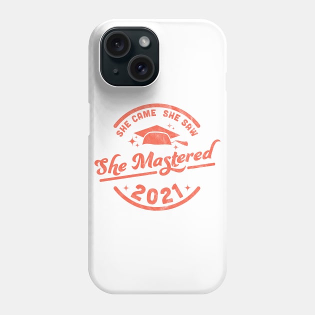 She Came She Saw She Mastered - Graduation 2021 Phone Case by OrangeMonkeyArt