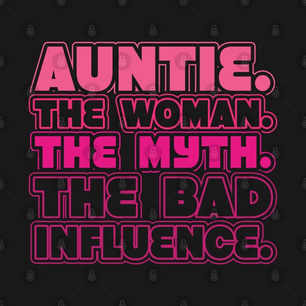 Auntie The Woman The Myth Bad Influence by aneisha