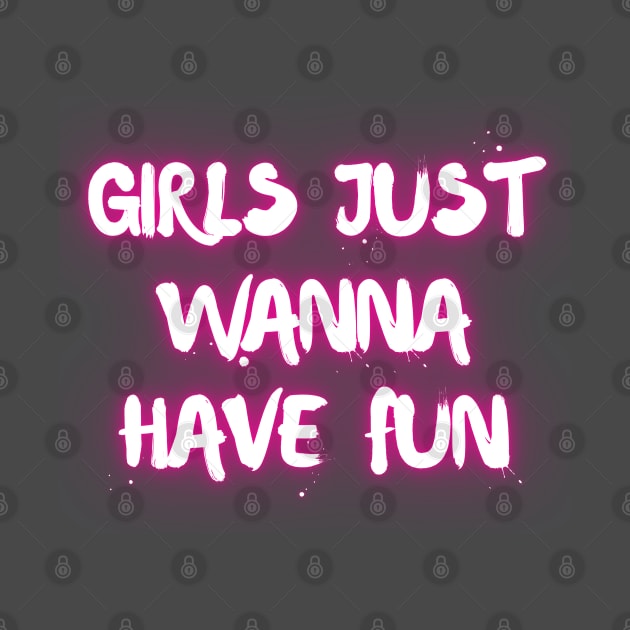 "Girls just wanna have fun" by la chataigne qui vole ⭐⭐⭐⭐⭐