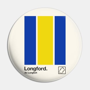 County Longford, Ireland - Retro Style Minimalist Poster Design Pin